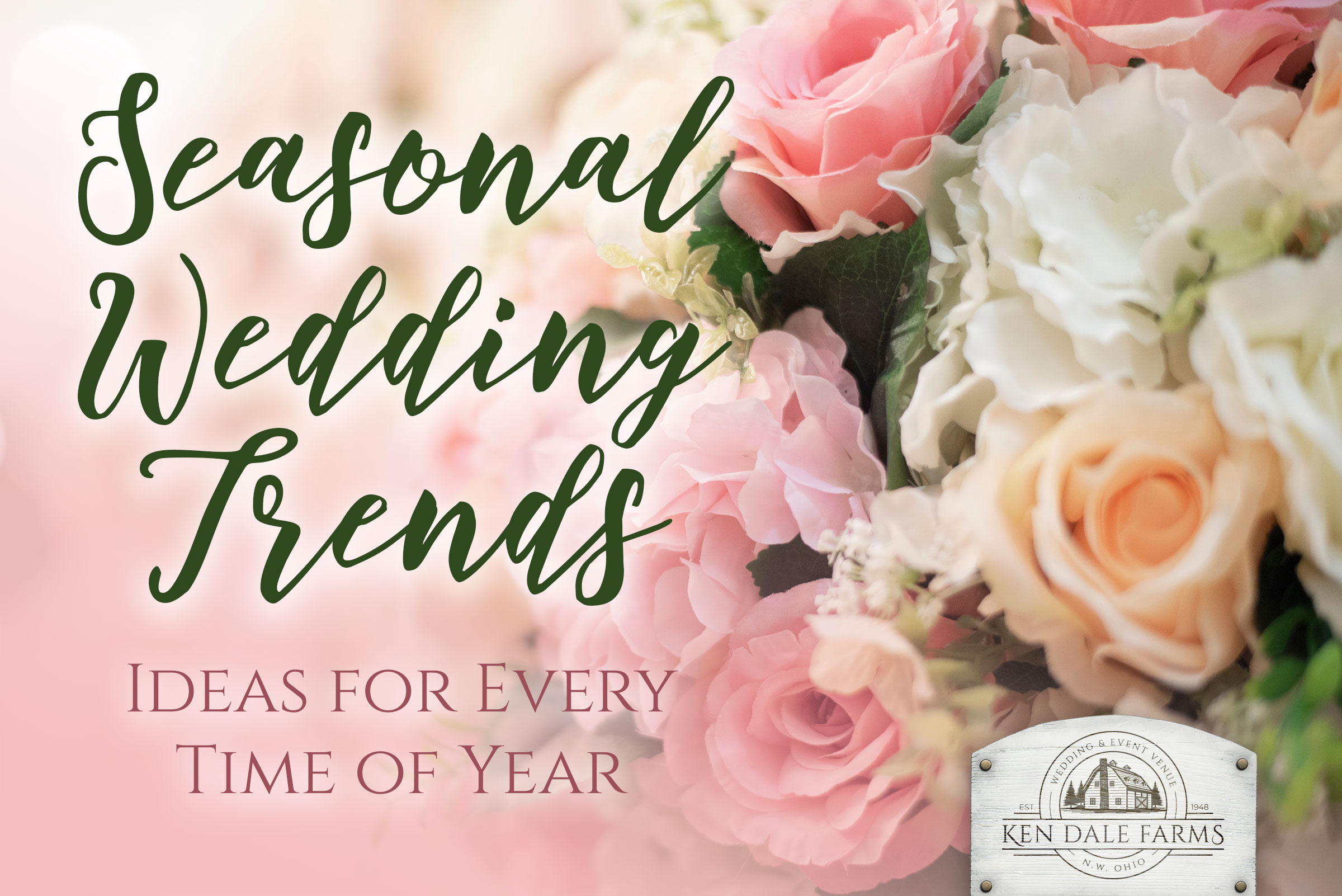 Seasonal Wedding Trends | Ideas for Every Time of Year | Ken Dale Farms