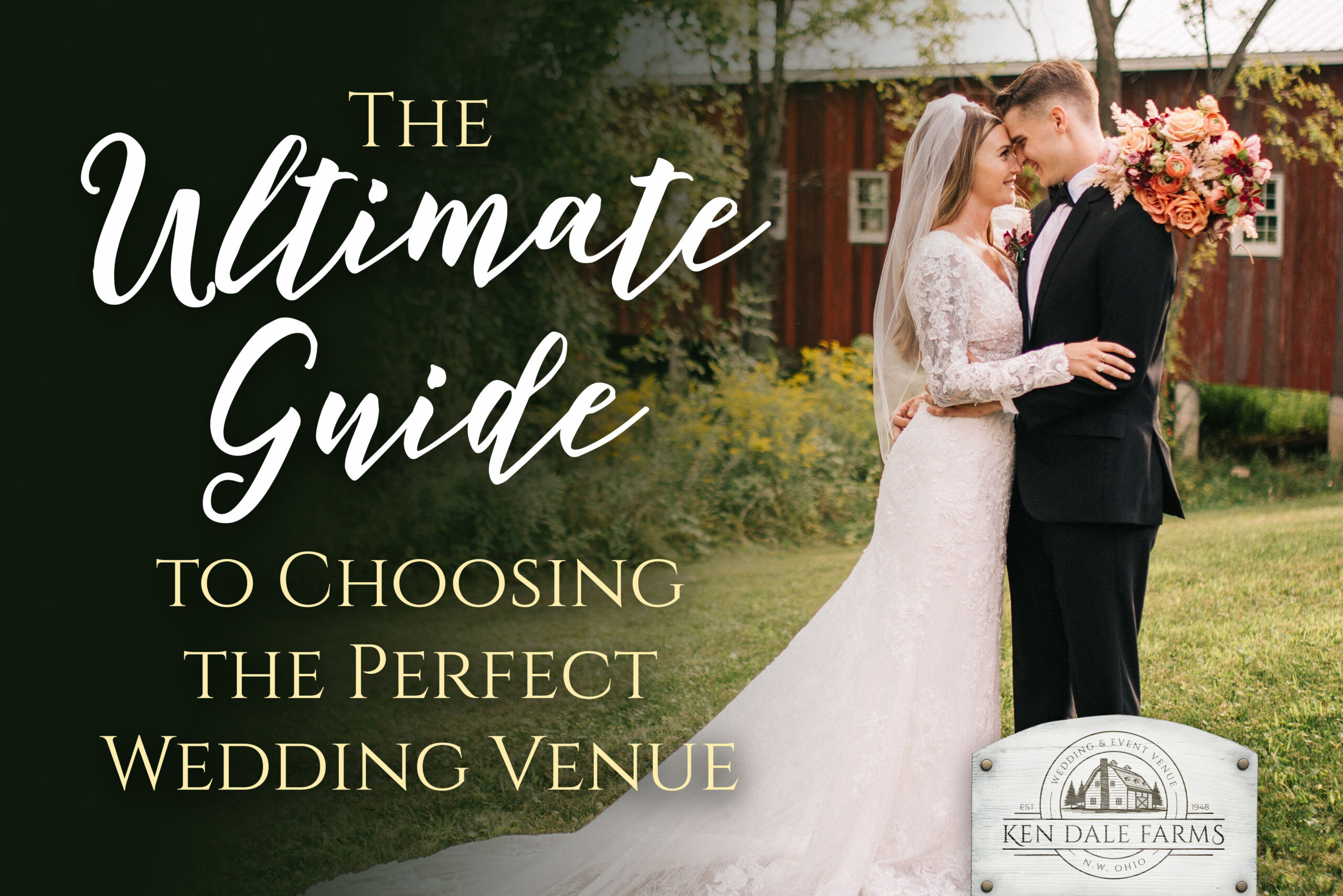 The Ultimate Guide to Choosing the Perfect Wedding Venue | Ken Dale Farms
